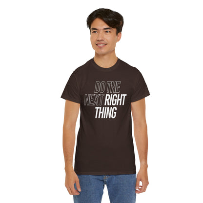 Do the Next Right Thing Unisex Heavy Cotton Tee