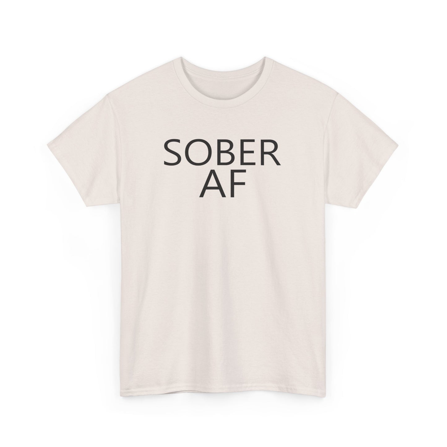 Sober AF Unisex Heavy Cotton Tee Shirt