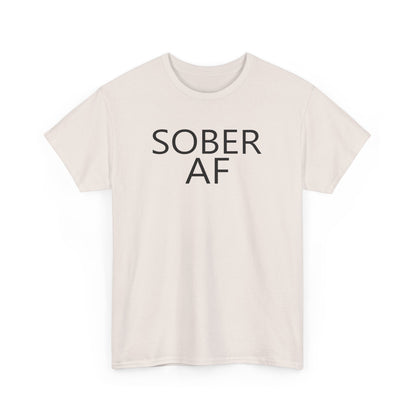 Sober AF Unisex Heavy Cotton Tee Shirt