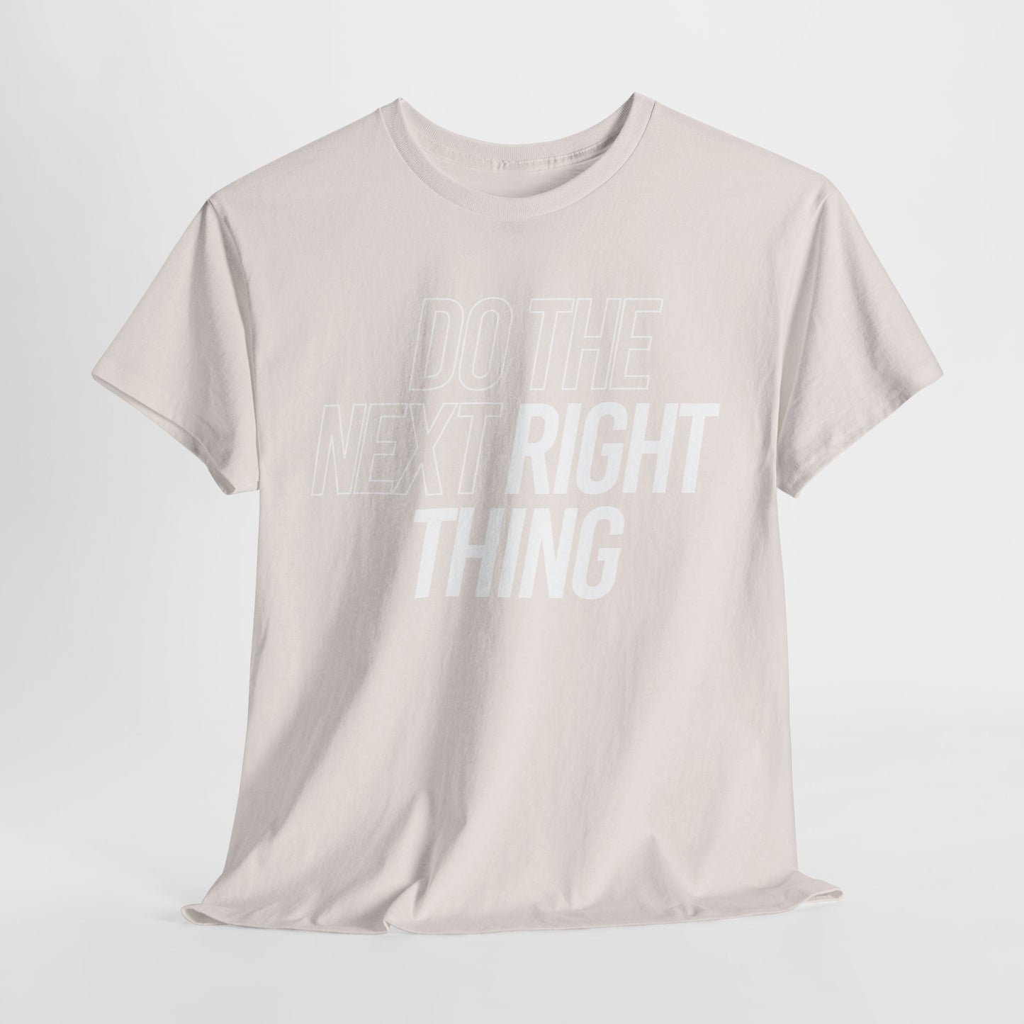 Do the Next Right Thing Unisex Heavy Cotton Tee