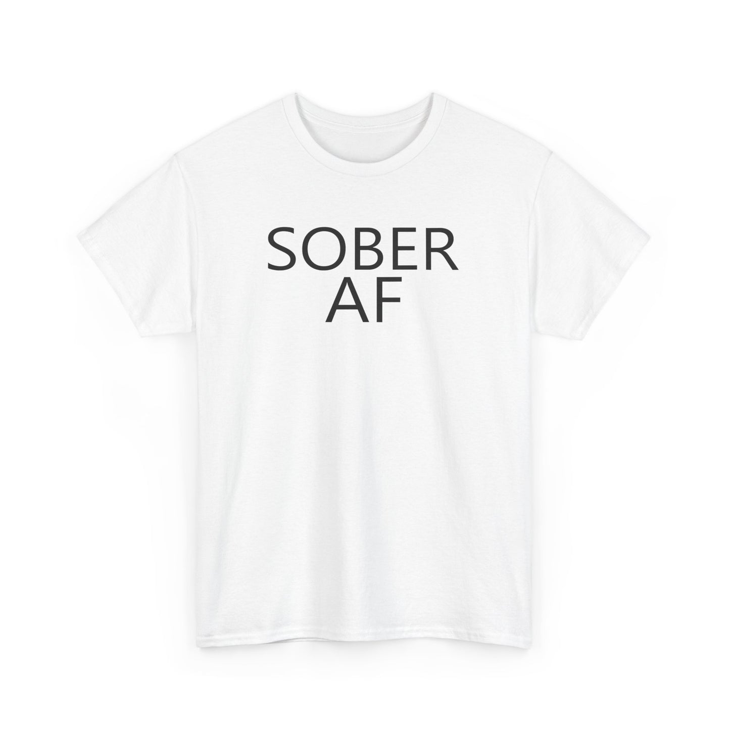 Sober AF Unisex Heavy Cotton Tee Shirt