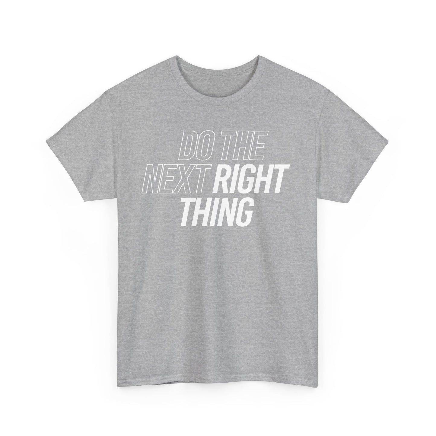 Do the Next Right Thing Unisex Heavy Cotton Tee