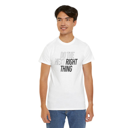 Do the Next Right Thing Unisex Heavy Cotton Tee