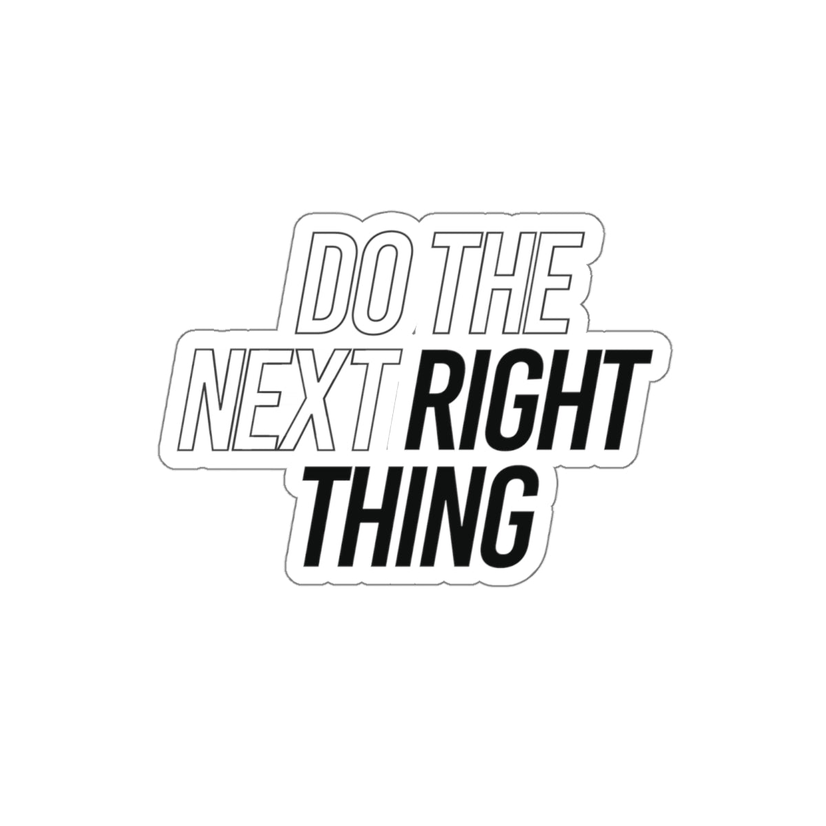 Do the Next Right Thing