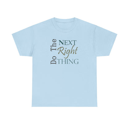 Do the NEXT Right Thing Unisex Heavy Cotton Tee