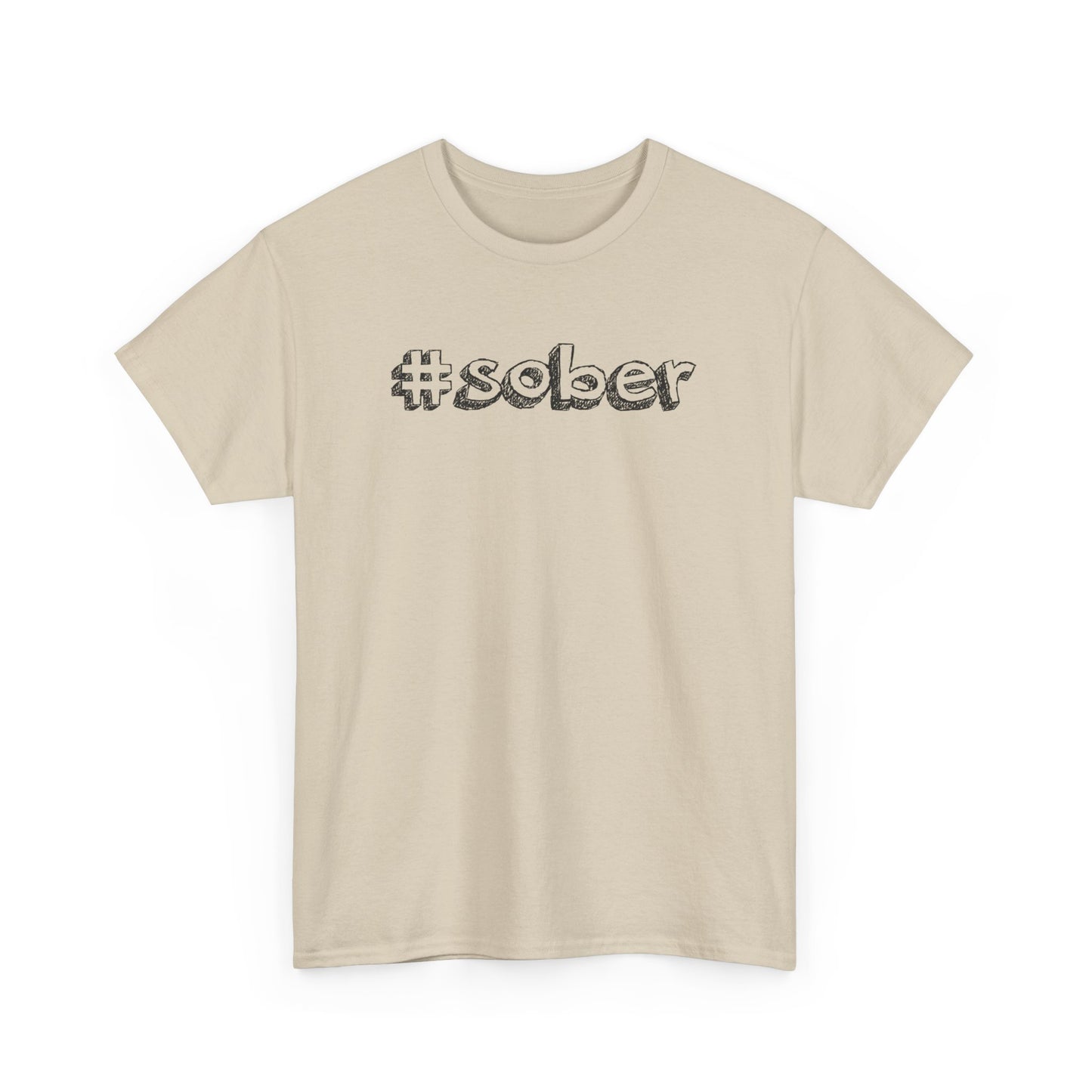 #Sober Unisex Heavy Cotton Tee