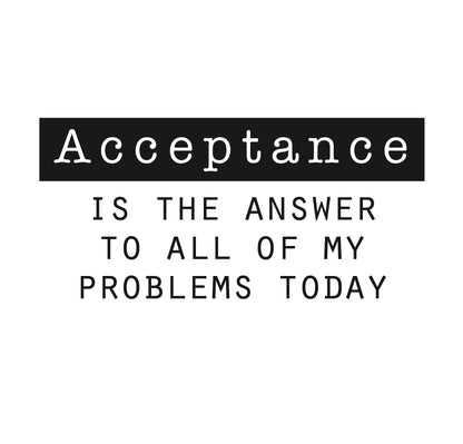 Acceptance is the Answer